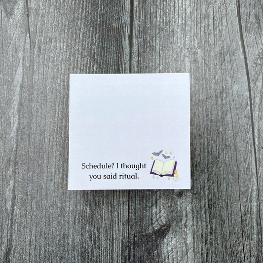 Schedule? I Thought You Said Ritual - Witchy Sticky Notes