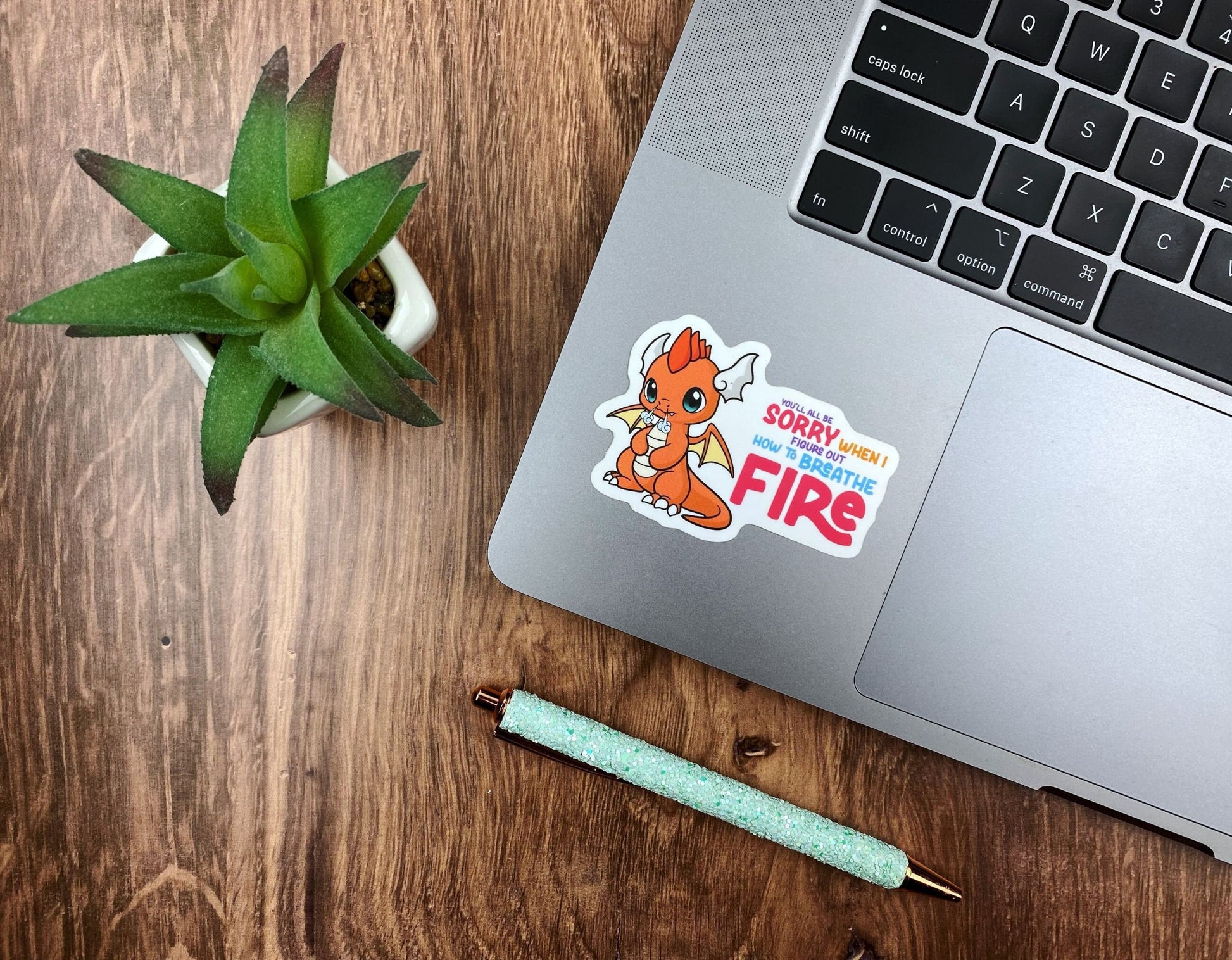 Sarcastic Dragon Sticker: 'You'll All Be Sorry' Quote